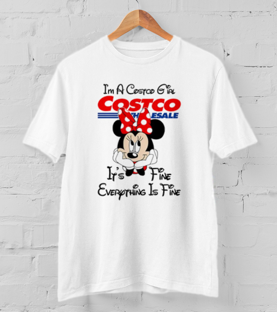 I'm A Costco Girl Minnie Mouse It's Fine Everything Is Fine T-Shirt