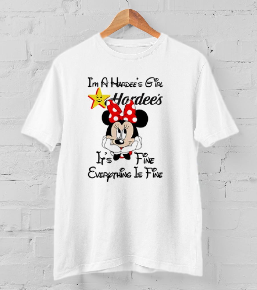 Hardee's Girl Minnie Mouse It's Fine Everything Is Fine T-Shirt
