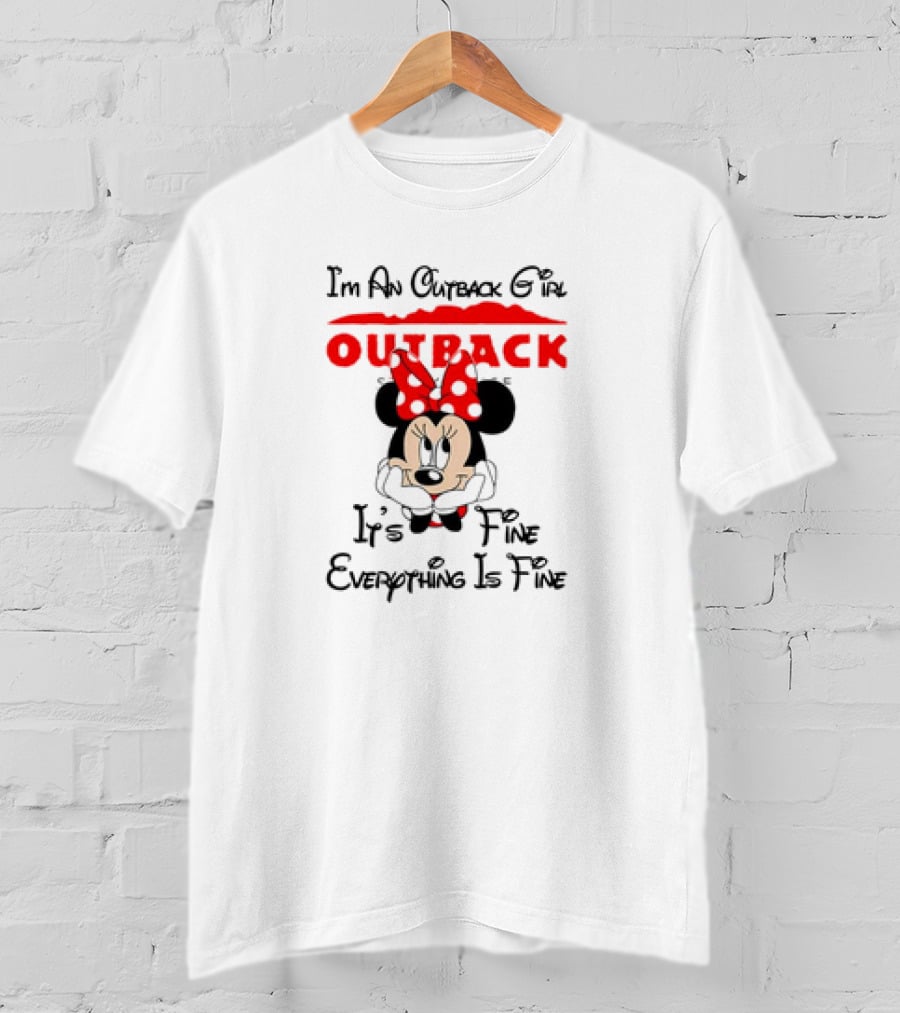 Minnie Mouse I'm An Outback Girl It's Fine Everything Is Fine T-Shirt