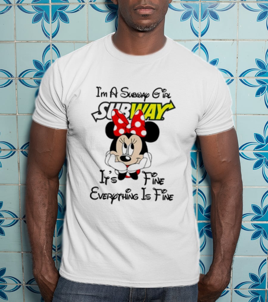 Minnie Mouse I'm A Subway Girl It's Fine Everything Is Fine T-Shirt