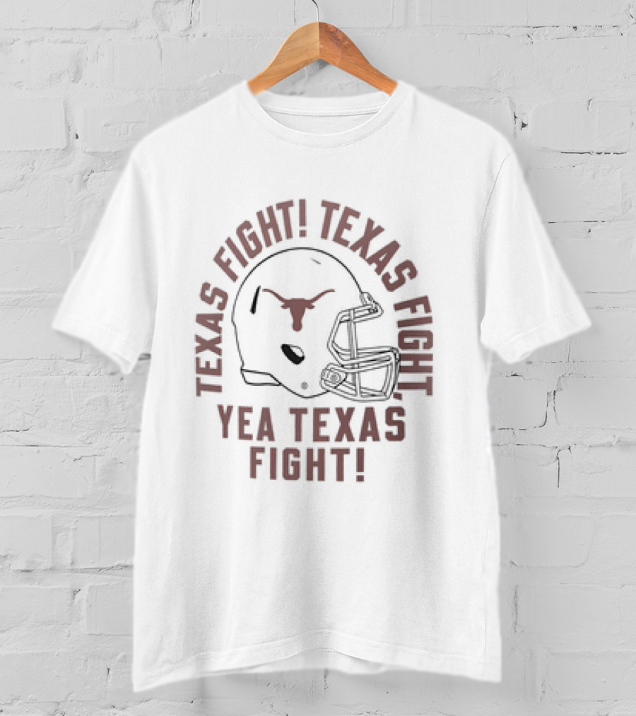 Texas Fight Texas Fight Yea Texas Fight Texas Longhorns Helmet T-Shirt