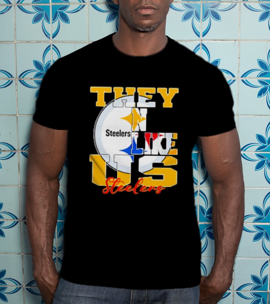 Pittsburgh Steelers NFL Football They Not Like Us T-Shirt