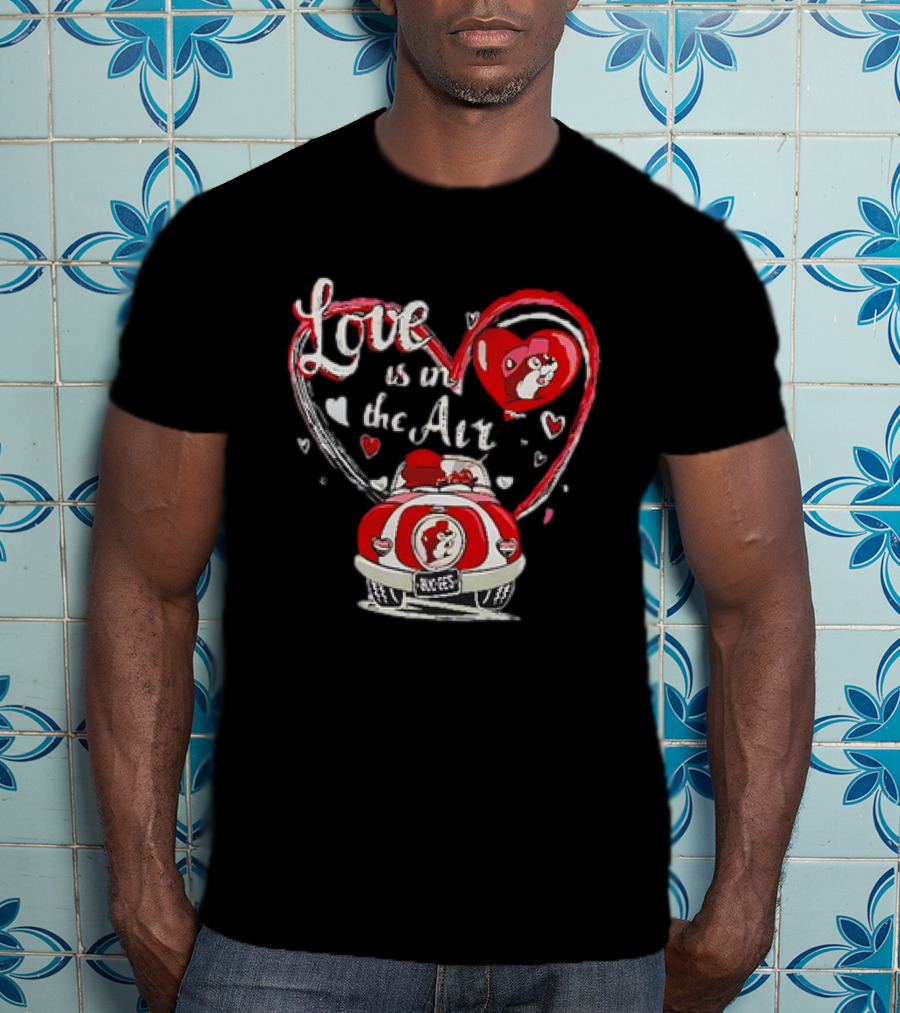 Buc-ee's Love Is In The Air Valentine's Heart Car Journey T-Shirt