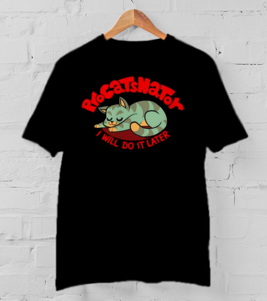 ProCatsNator I Will Do It Later Cat Sleeping T-Shirt