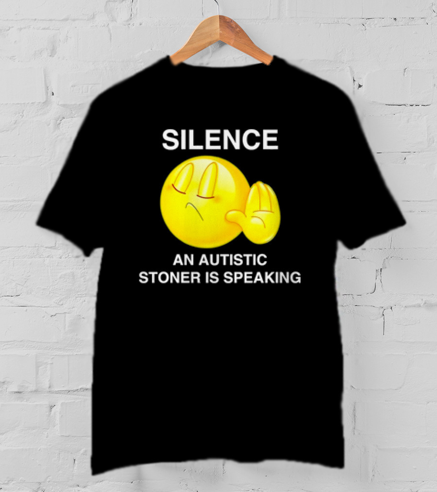 Silence Emoji With Hand Gesture An Autistic Stoner Is Speaking T-Shirt