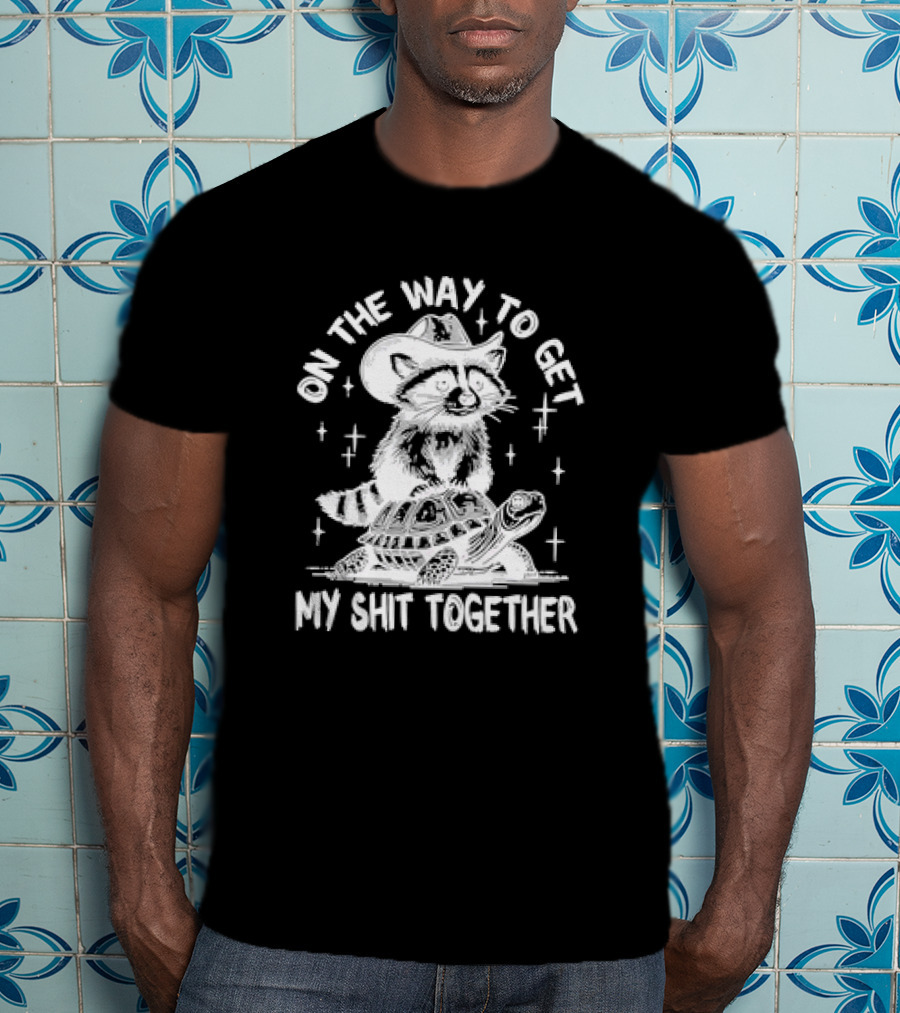 Raccoon On Turtle Journey To Get My Shit Together T-Shirt
