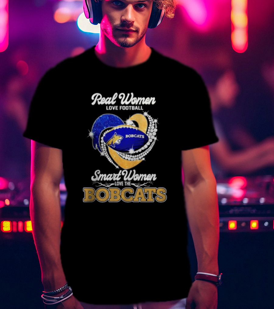 Real Women Love Football Smart Women Love The Bobcats Football Heart T-Shirt