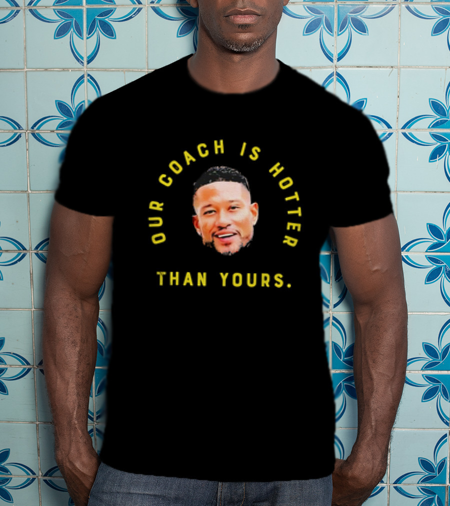 Notre Dame Fighting Irish Marcus Freeman Our Coach Is Hotter Than Yours T-Shirt