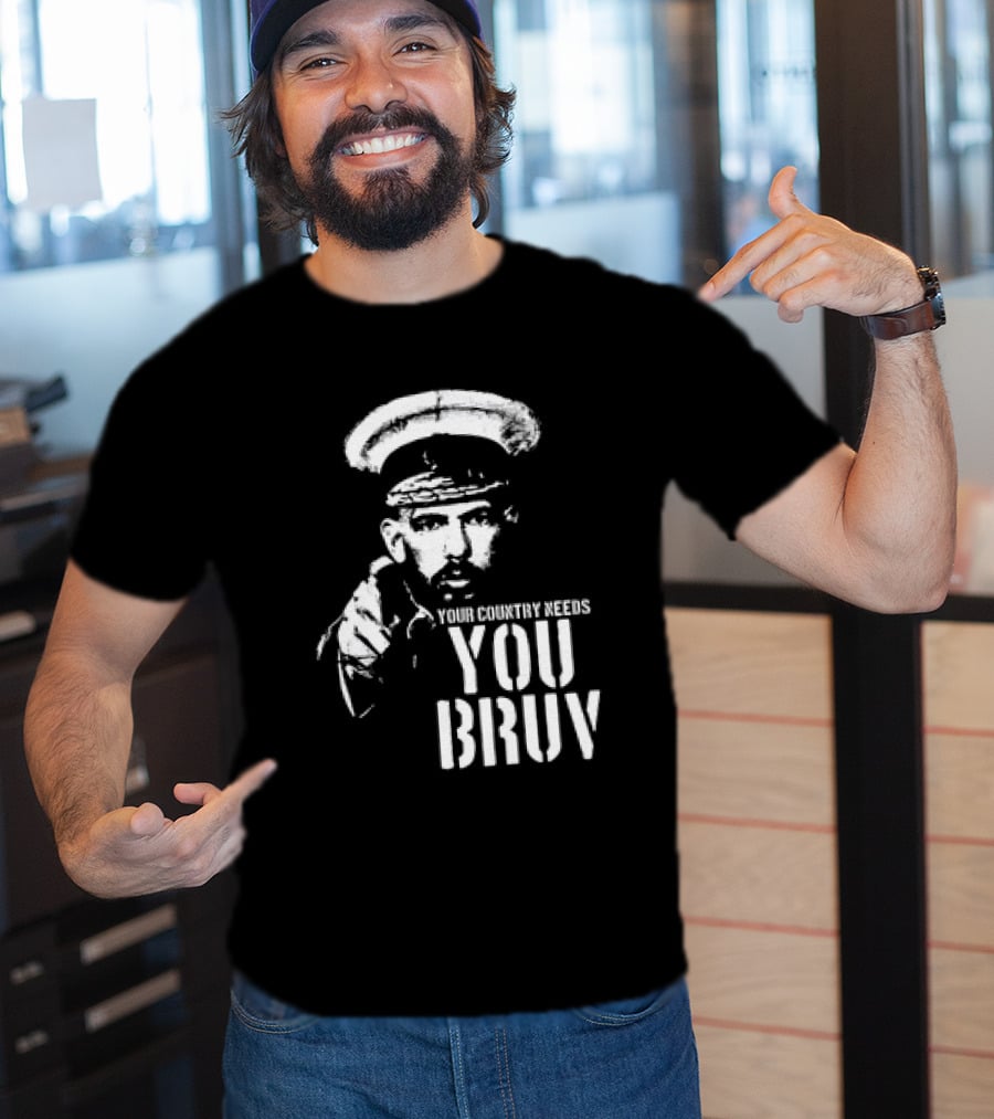 Your Country Needs You Bruv T-Shirt