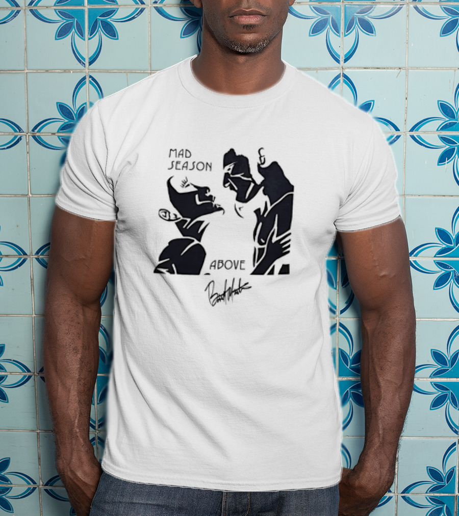 Mad Season Above Artwork By Barrett Martin T-Shirt