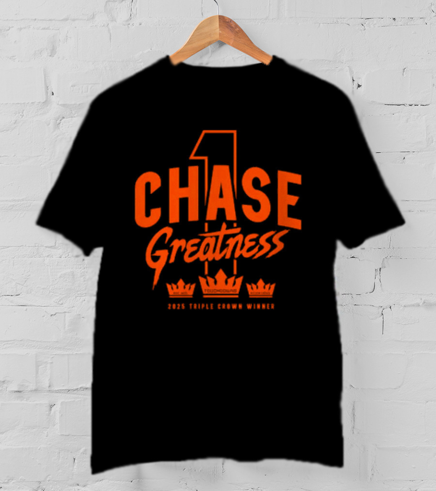Chase Greatness 2025 Triple Crown Winner T-Shirt