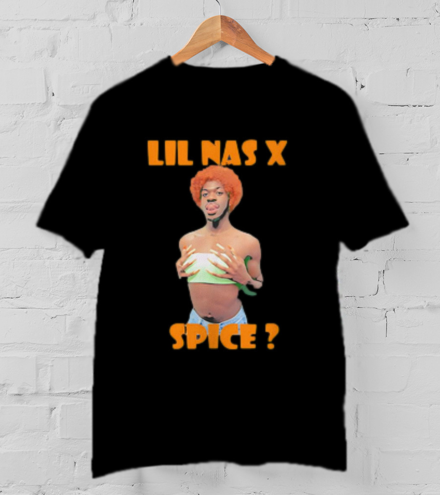 LIL NAS X SPICE ? T-Shirt