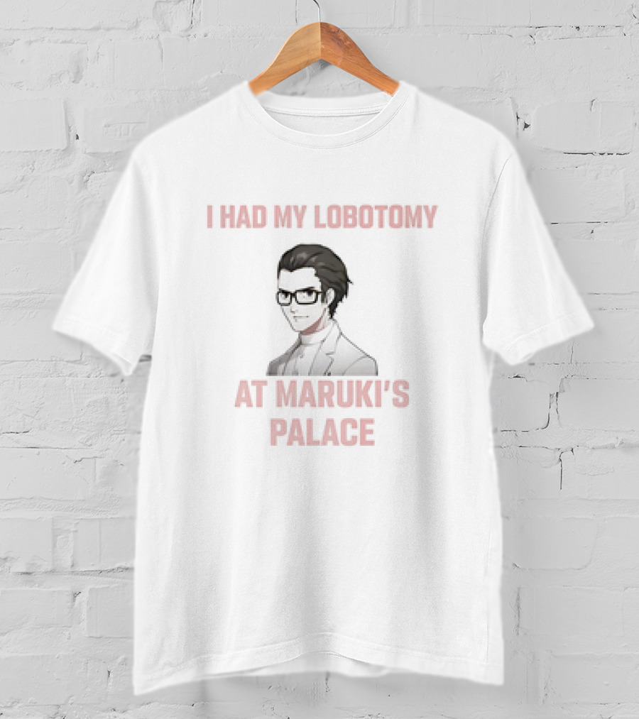 I Had My Lobotomy At Maruki’s Palace Persona 5 Reference T-Shirt