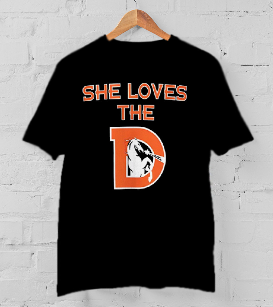 Denver Broncos She Loves The D Football Team T-Shirt