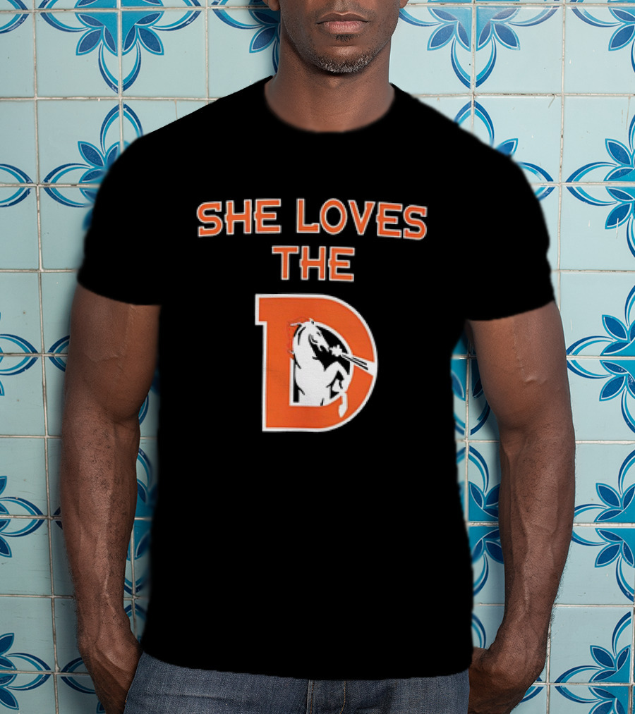 Denver Broncos She Loves The D Football Team T-Shirt