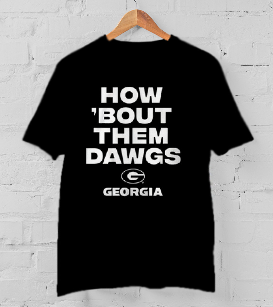 Georgia Bulldogs How ’Bout Them Dawgs Georgia G T-Shirt