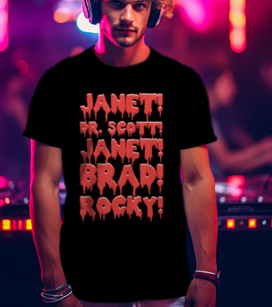 Janet Dr. Scott Janet Brad Rocky Horror Cult Classic Text T-Shirt