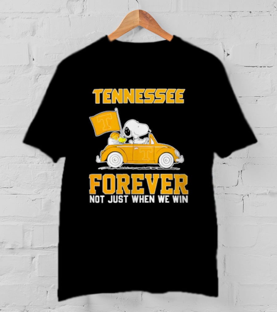 Tennessee Forever Snoopy And Woodstock Not Just When We Win T-Shirt