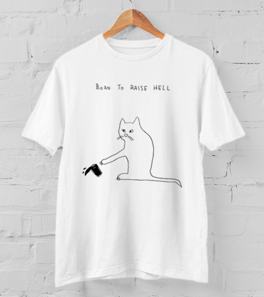 Born To Raise Hell Cat Spilling Coffee T-Shirt