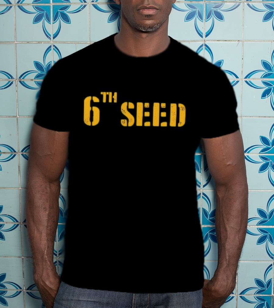 6th Seed Basketball Inspired Fan T-Shirt