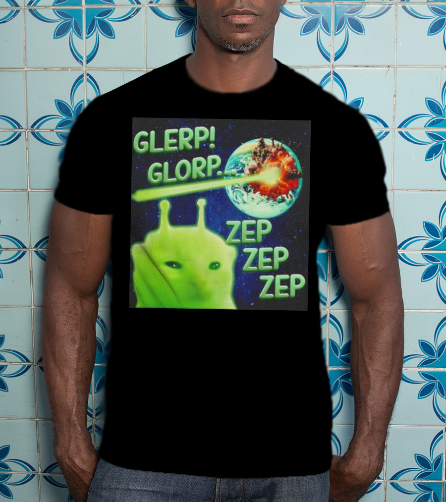 GLERP GLORP Alien Cat ZEP ZEP ZEP Earth Explosion T-Shirt