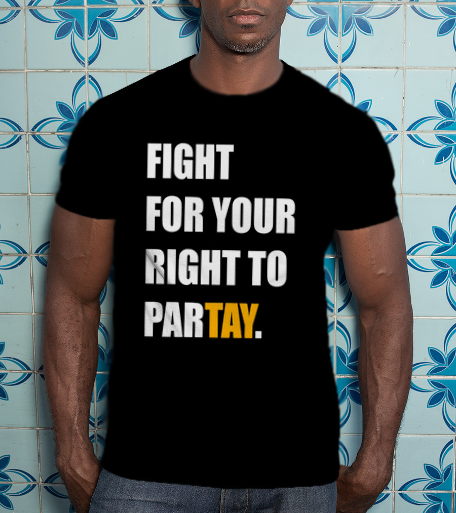 Fight For Your Right To Partay T-Shirt