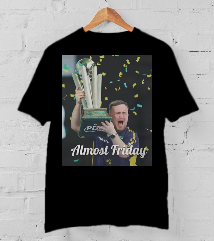 Luke The Nuke PDC Trophy Celebration Almost Friday T-Shirt