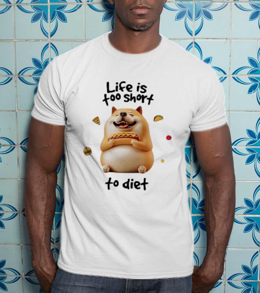 Shiba Inu Dog Enjoying Life Is Too Short To Diet Pizza Hotdog Burger Taco T-Shirt