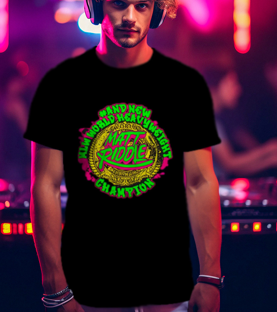 Matt Riddle And New World Heavyweight Champion T-Shirt