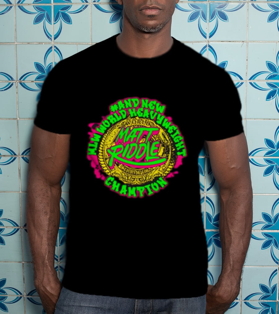 Matt Riddle And New World Heavyweight Champion T-Shirt