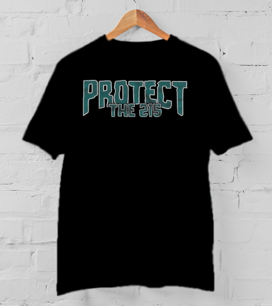 Protect The 215 Philadelphia Eagles Edition T-Shirt