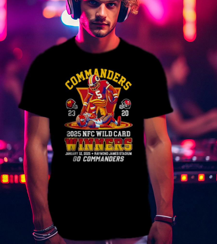 Commanders 2025 NFC Wild Card Winners January 12 Raymond James Stadium Go Commanders T-Shirt