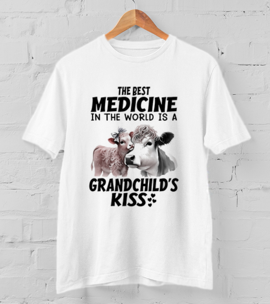 The Best Medicine In The World Is A Grandchild’s Kiss With A Cow And Calf T-Shirt