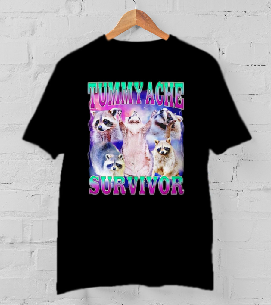 TUMMY ACHE SURVIVOR Raccoon Meme Group Cheers T-Shirt