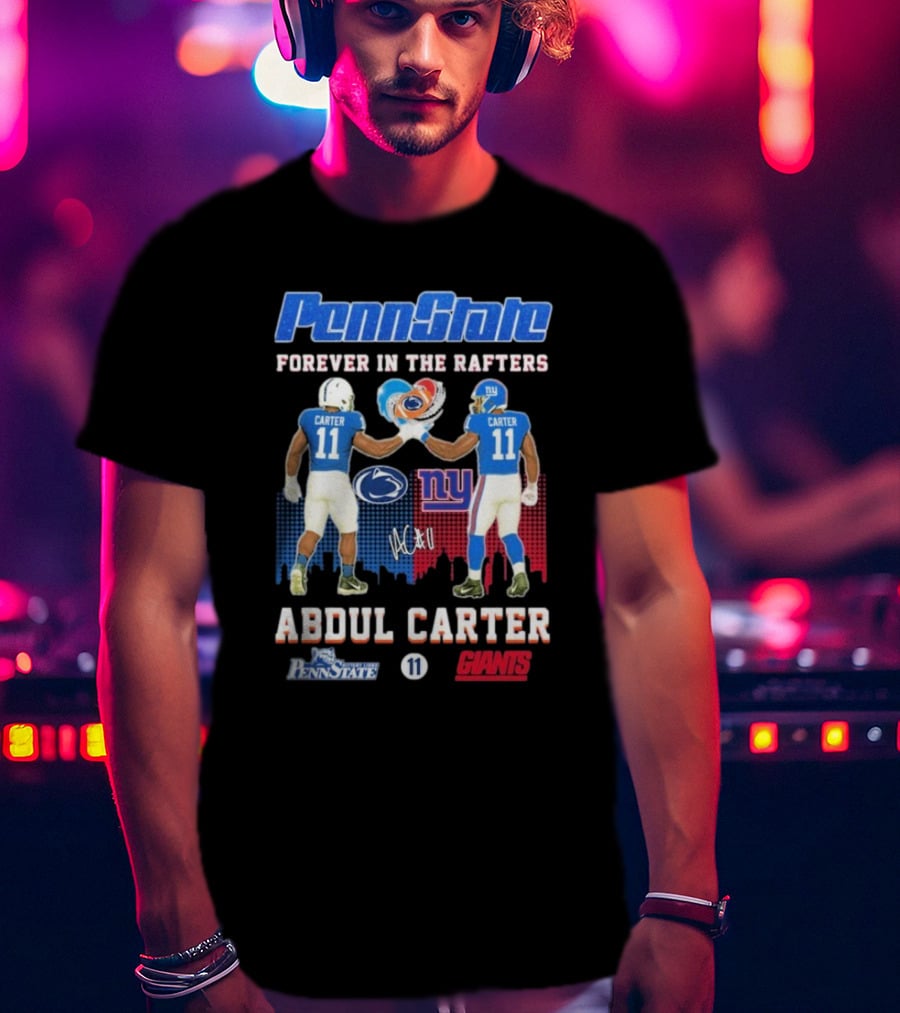 Penn State Forever In The Rafters Abdul Carter 11 New York Giants T-Shirt