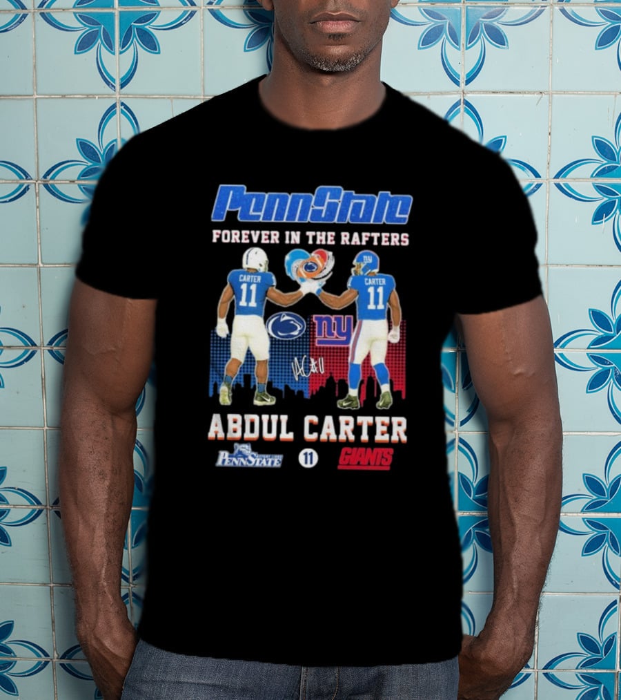 Penn State Forever In The Rafters Abdul Carter 11 New York Giants T-Shirt