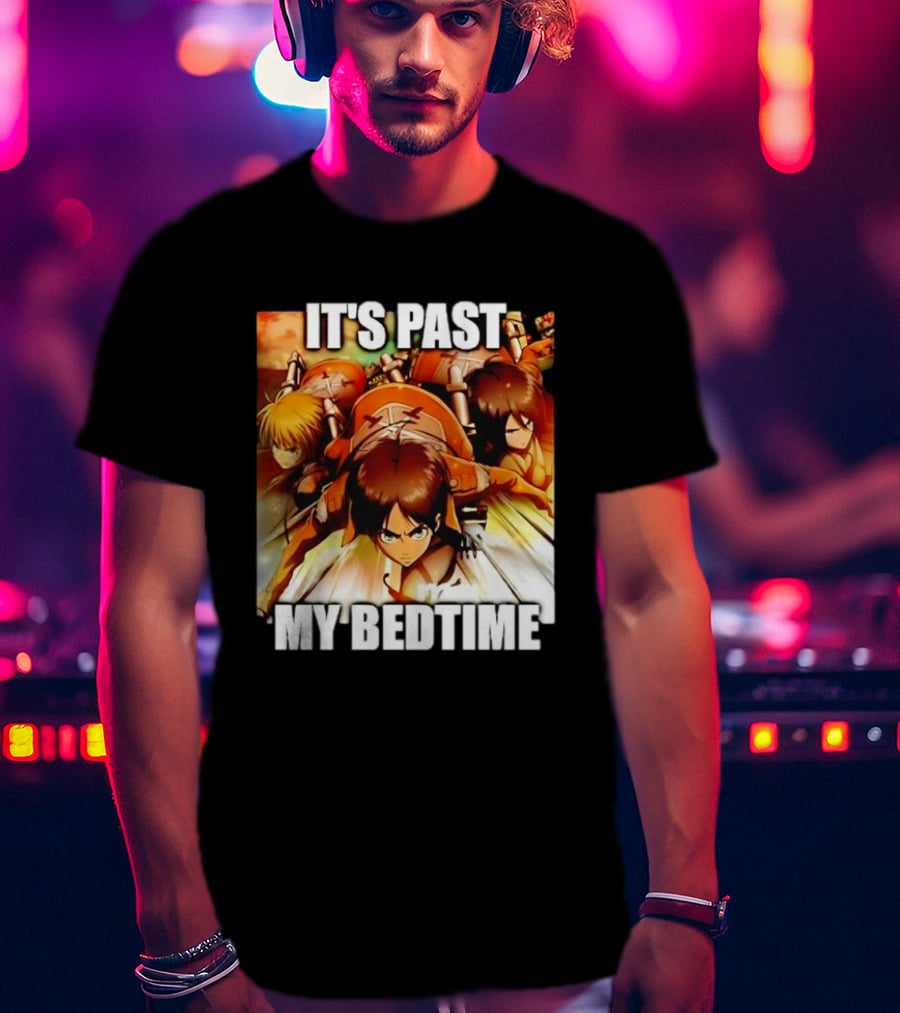 Attack On Titan It’s Past My Bedtime Anime Characters Classic Scene T-Shirt