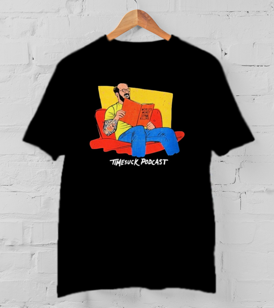 Bad Magic Timesuck Podcast Light Reading World's Worst Serial Killers Sofa T-Shirt