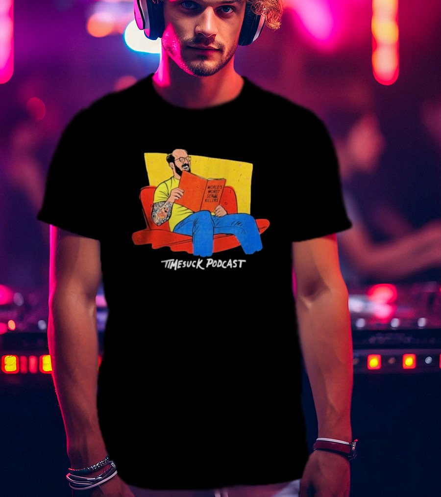 Bad Magic Timesuck Podcast Light Reading World's Worst Serial Killers Sofa T-Shirt