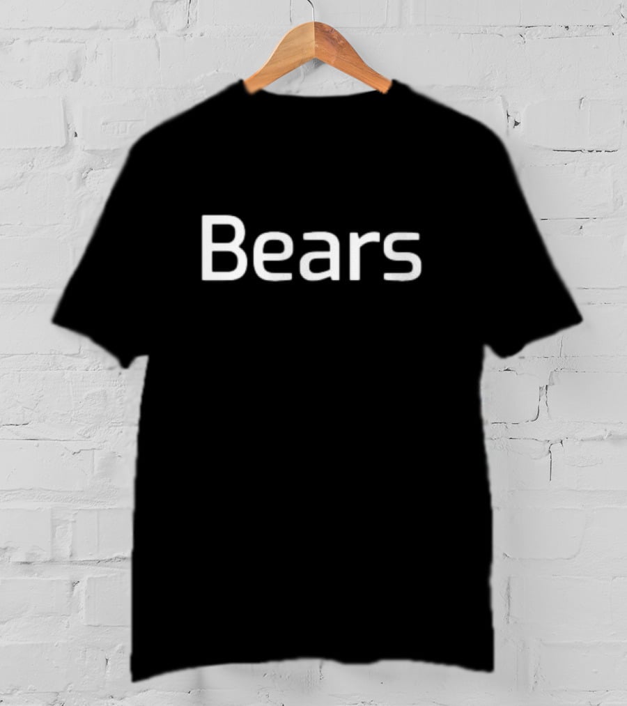 Bears Word Bold Whimsical Style White Text T-Shirt