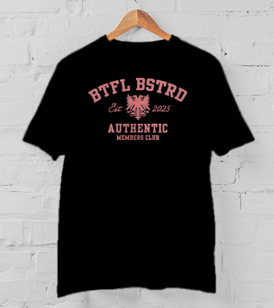 BTFL BSTRD Est 2025 Authentic Members Club Eagle Emblem T-Shirt