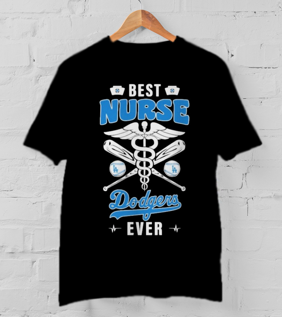 Best Nurse Los Angeles Dodgers Ever T-Shirt