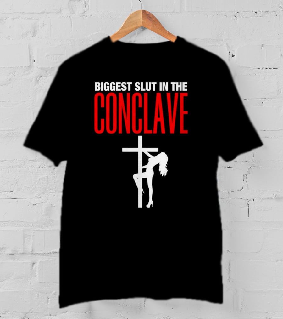Biggest Slut In The Conclave Cross Silhouette T-Shirt