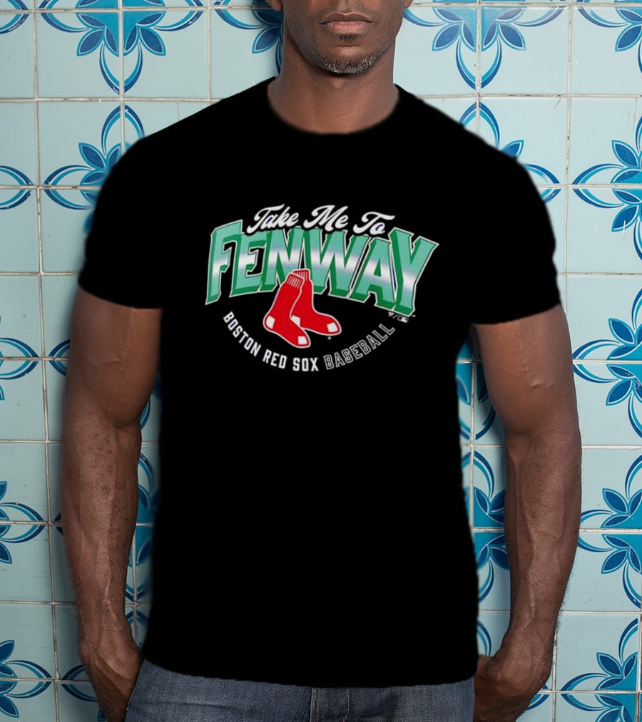 Take Me To Fenway Boston Red Sox Baseball T-Shirt