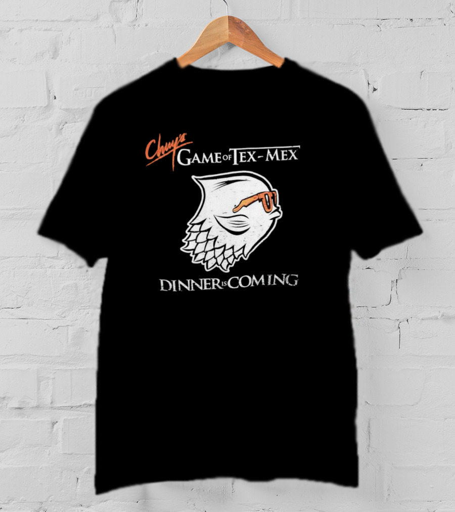 Chuy’s Game Of Tex-Mex Dinner Is Coming Cool Sunglasses Owl Design T-Shirt