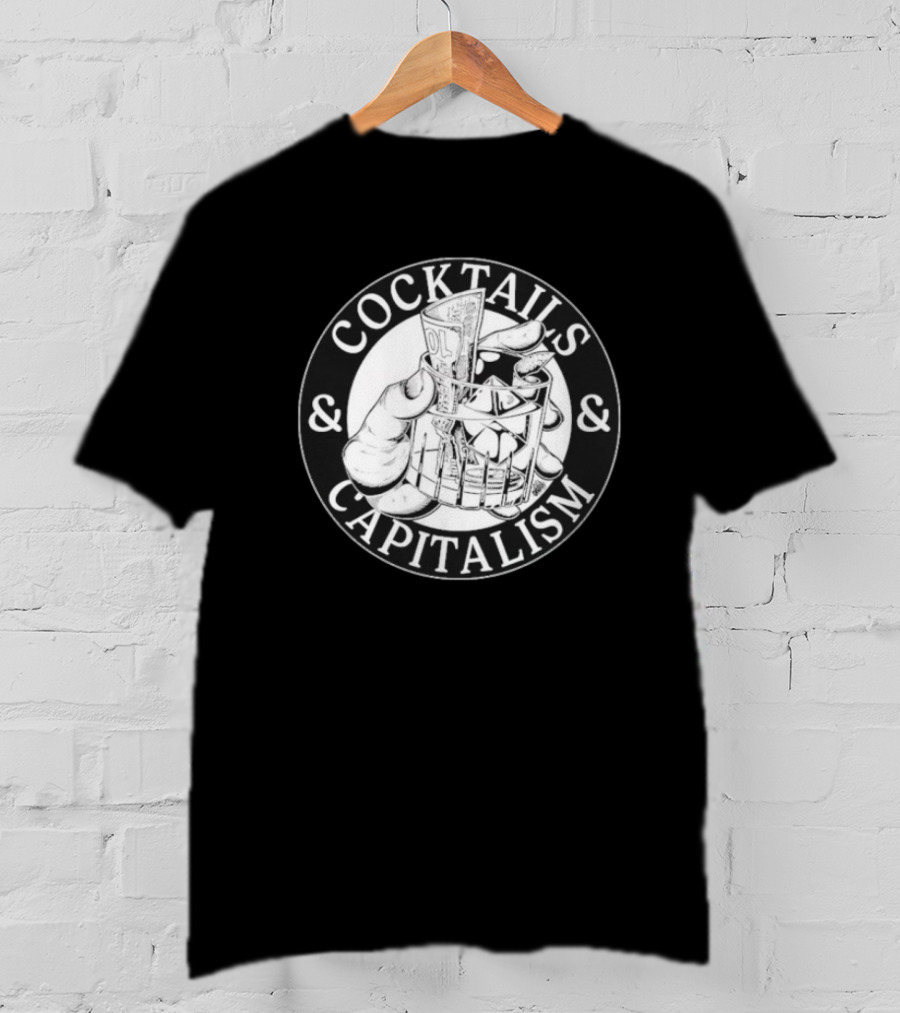 Cocktails & Capitalism Money Hand Drawing T-Shirt