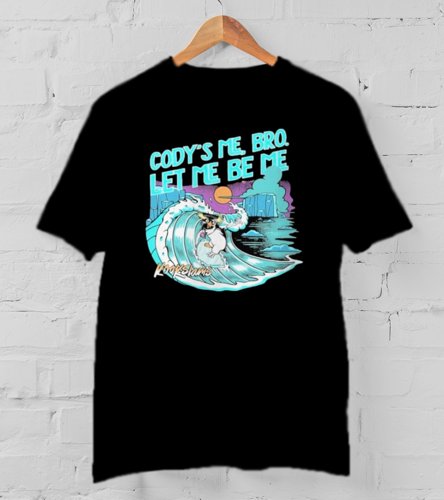 Cody's Me Bro Let Me Be Me Kookslams Surfing Wave Dog Adventure T-Shirt