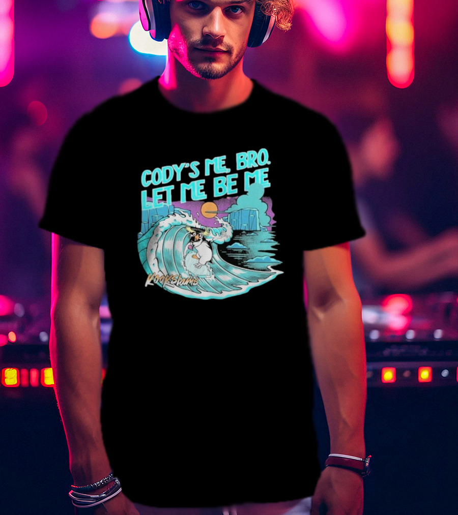 Cody's Me Bro Let Me Be Me Kookslams Surfing Wave Dog Adventure T-Shirt