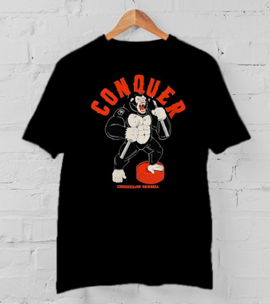 Conquer Raging Gorilla Conquering Barbell Motivational Fitness Apparel T-Shirt