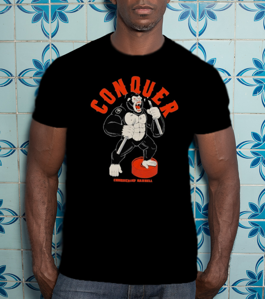 Conquer Raging Gorilla Conquering Barbell Motivational Fitness Apparel T-Shirt